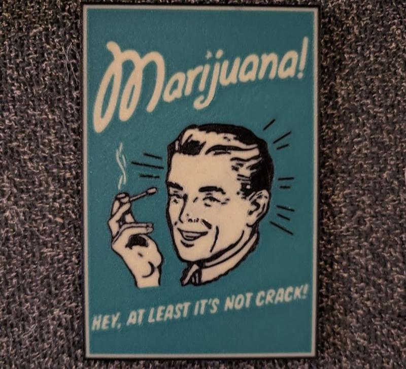 Cannabis - MJ - Prevention funny - Not Crack