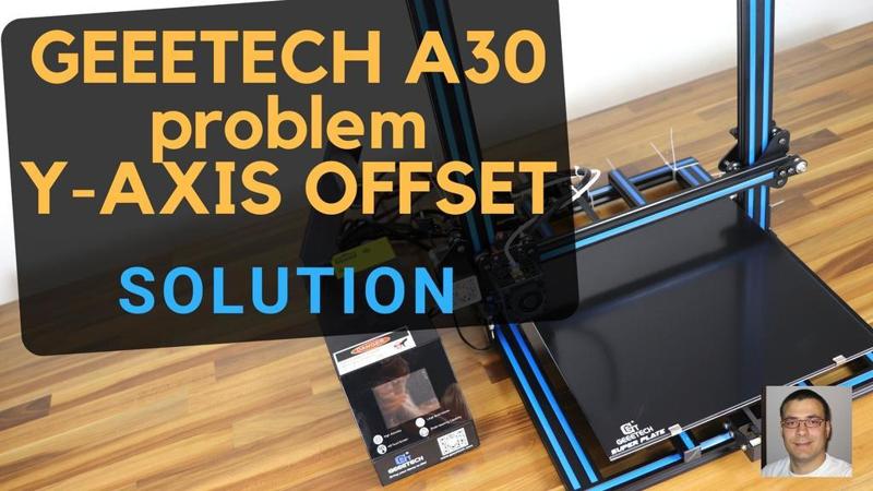 GEEETECH A30 Y-AXIS OFFSET PROBLEM - better than Creality CR-10S PRO