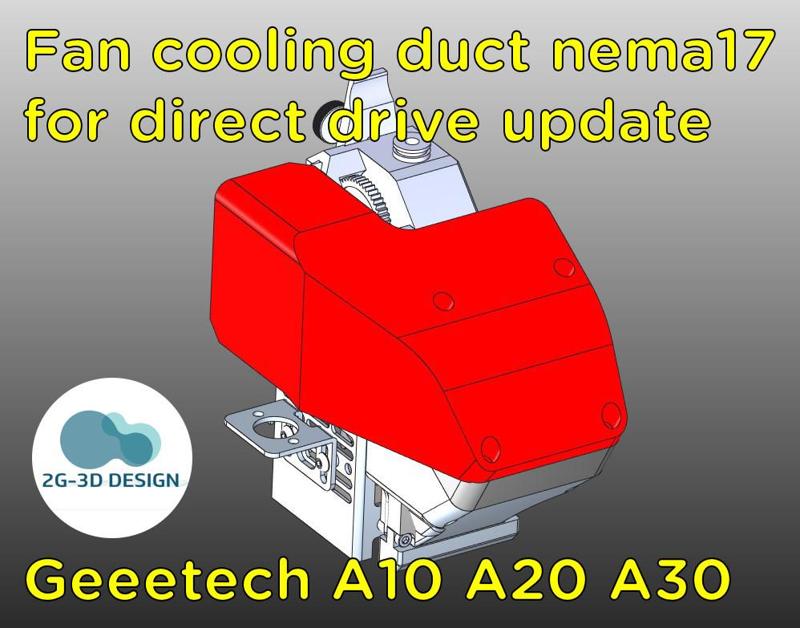 Fan cooling duct nema17 for direct drive update Geeetech A10 A20 A30