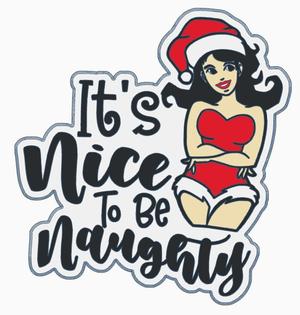 It's Nice to be Naughty