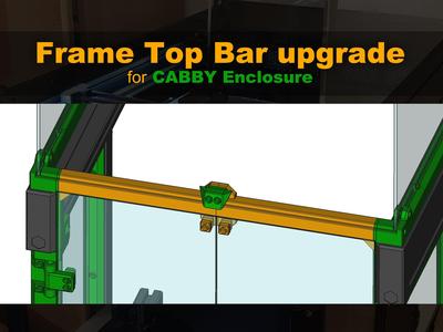 Frame Top Bar upgrade for CABBY Enclosure