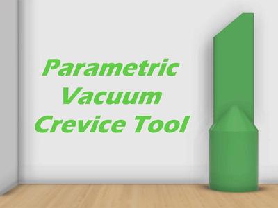 Parametric Vacuum Crevice Tool