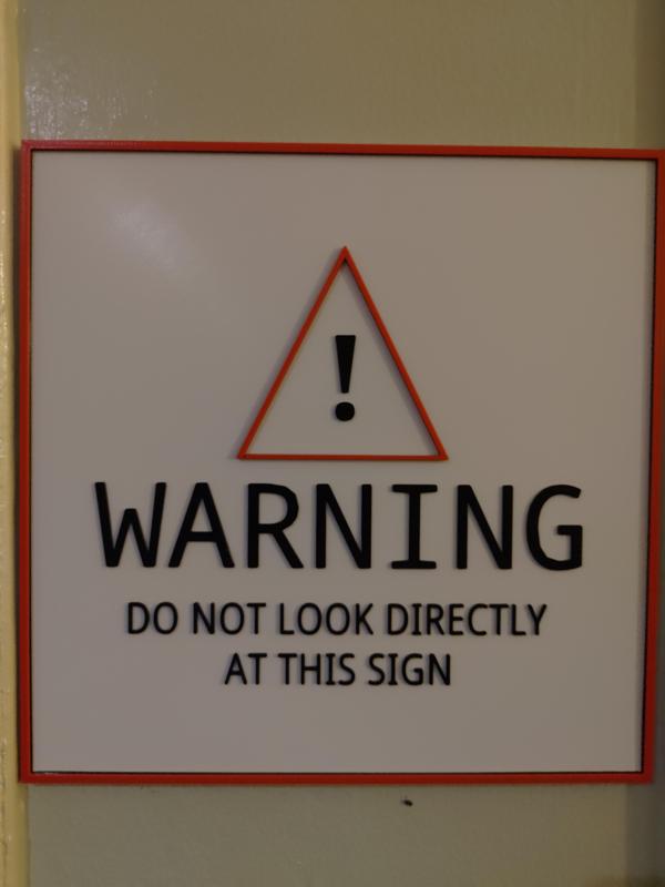 Do not look directly at this sign