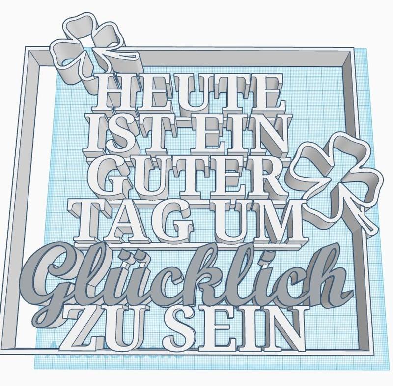 Heute ist ein guter Tag Glücklich zu sein