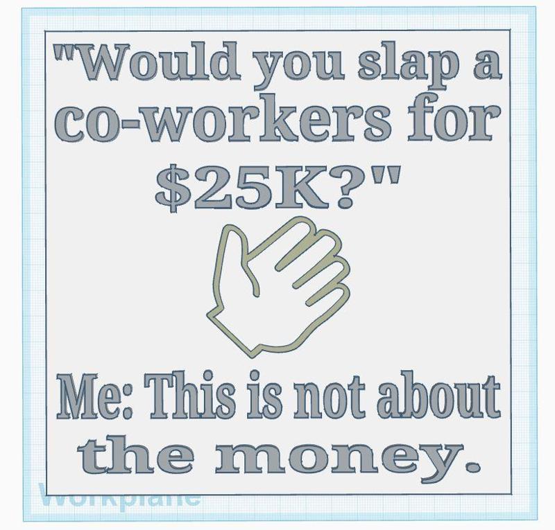 Slap a Co-Worker Sign