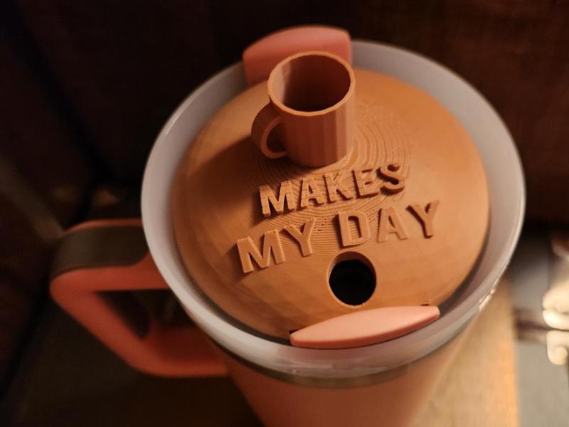 40oz travel mug  topper(coffee cup) makes my day