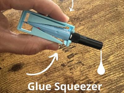 Glue Squeezer
