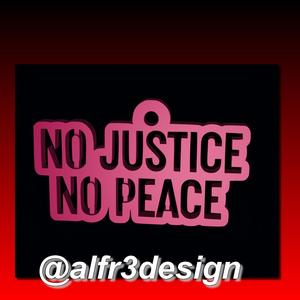 NO JUSTICE NO PEACE Key Ring