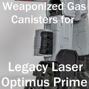 Weaponized Gas Tanks for Legacy Laser Optimus Prime