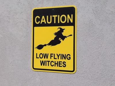 Caution Low Flying Witches