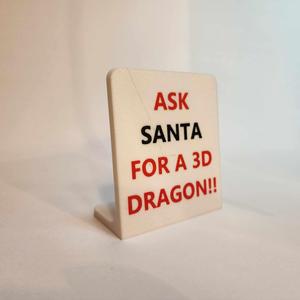 Ask Santa for a 3D dragon!!