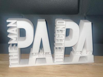 Papa, the men, the myth, the hero, the legend Deco