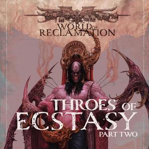 9. World of Reclamation - Throes of Ecstasy (Pt. 2) Adventure