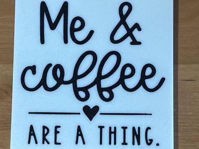 me and coffee coaster
