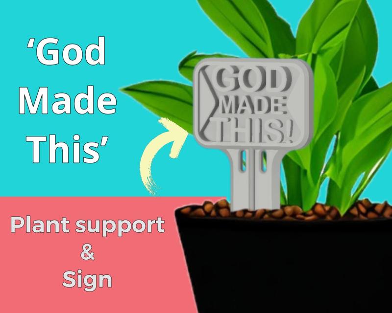 'God Made This' Plant Support and Sign.