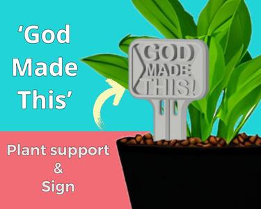'God Made This' Plant Support and Sign.