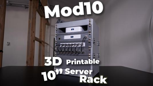 Mod10 - Modular 3D Printer Mini Server Rack!