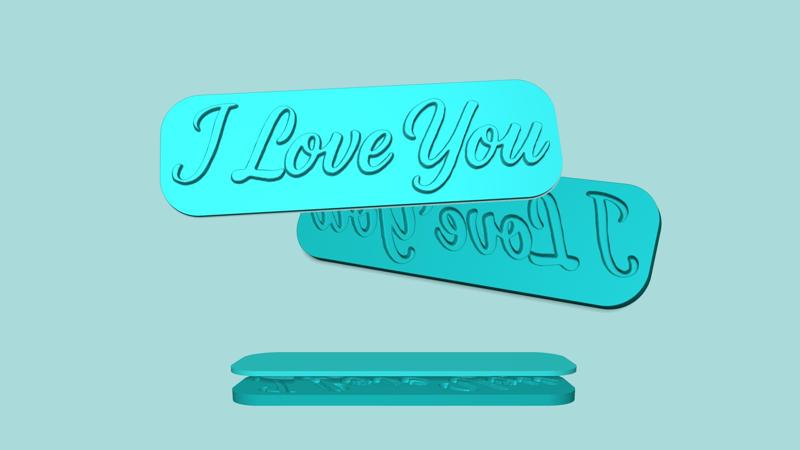 I Love You - Phrase Mold - Maker Template