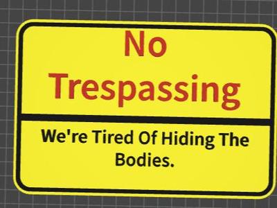 funny sign no trespassing