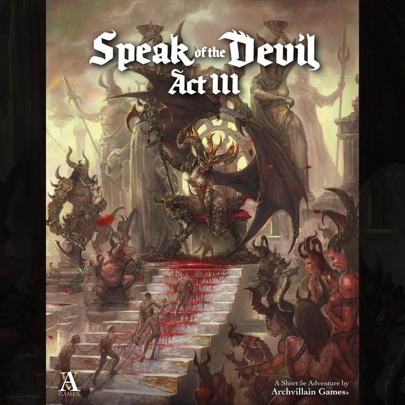 Archvillain Adventures - Speak of the Devil Vol. III