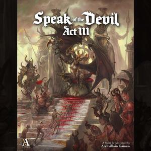 Archvillain Adventures - Speak of the Devil Vol. III