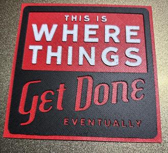 Get Done Eventually