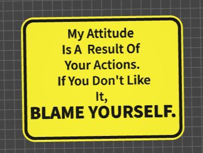 funny sign my attitude