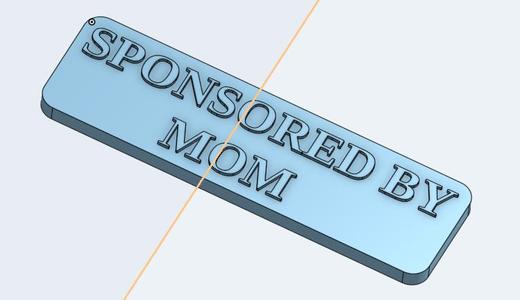 Sponsored by Mom Schild sign