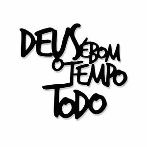 Deus é bom o tempo todo