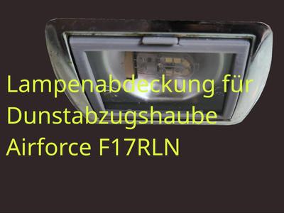 Range Hood Lamp Cover Airforce F17RLN