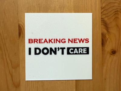 I Don't Care Coaster
