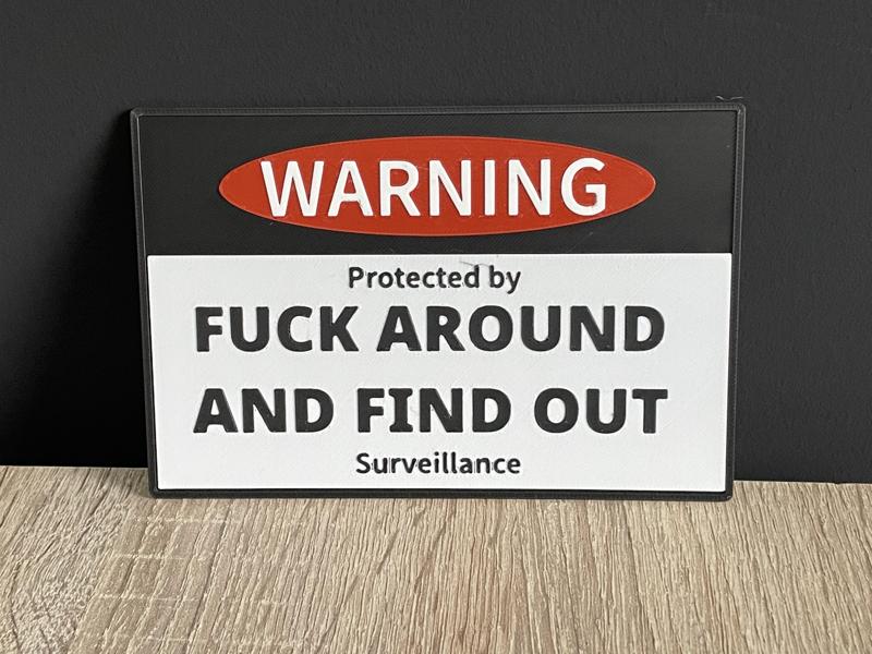 Warning f around and find out