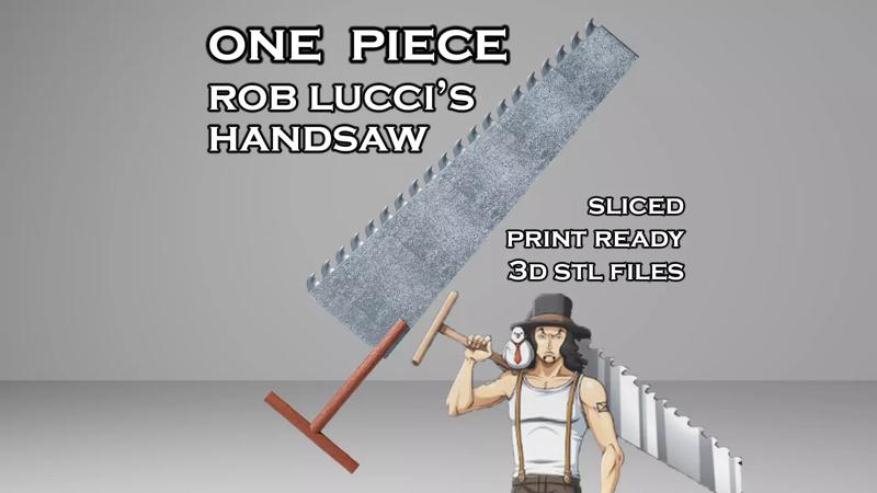 Rob Lucci Handsaw - One Piece - 3D Printable