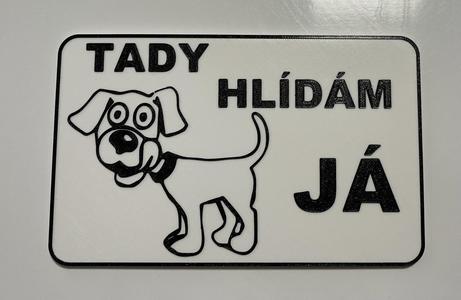 Tady hlídám já - cedulka na vrata, pozor pes