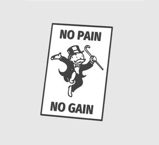 No pain No gain Monopoly sign