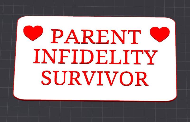 Parent Infidelity Survivor sign