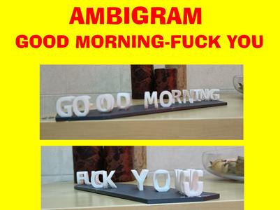Ambigram: Good Morning / Fuck You