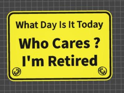 funny signs retired