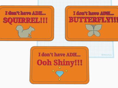 ADHD sig... SQUIRREL!!!! / BUTTERFLY / Ooh Shiny