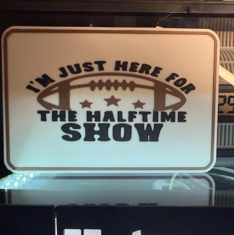 I'M JUST HERE FOR THE HALFTIME SHOW