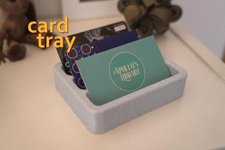 Variable Card Tray