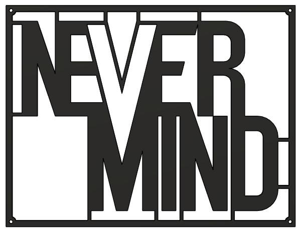 Never Mind