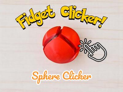 Sphere Fidget Clicker