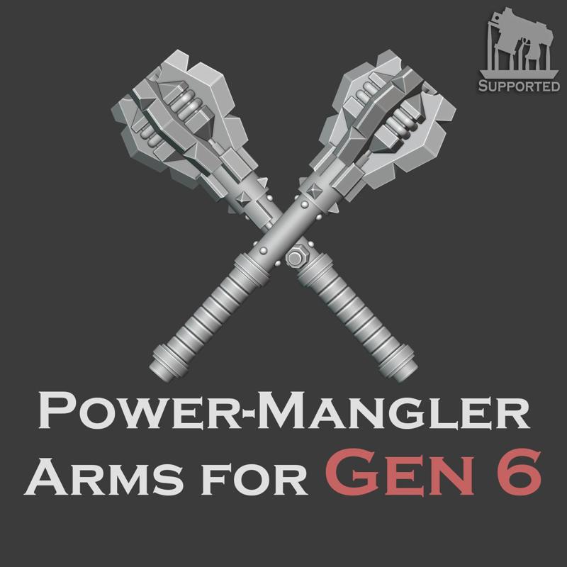 Gen 6 Power-Mangler arms (Ver.1 Update)
