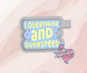 Overthink and Overspeed Freshie Mold