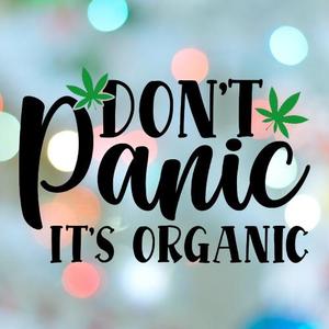 420 Stamp Don't Panic Its Organic Cookie Cutter