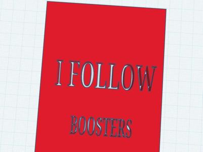 I FOLLOW BOOSTERS