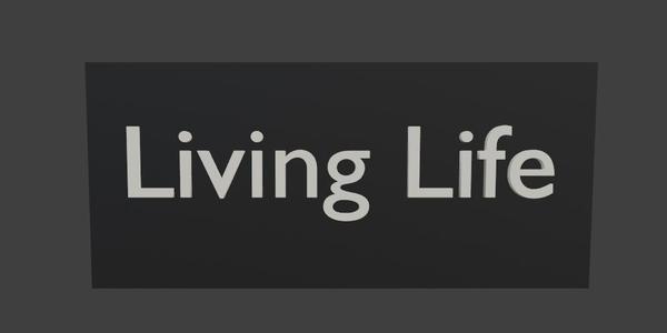 Living Life Sign