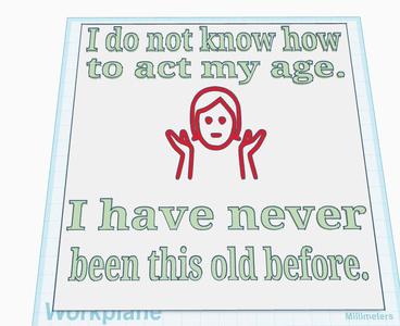 Never Been This Old Sign