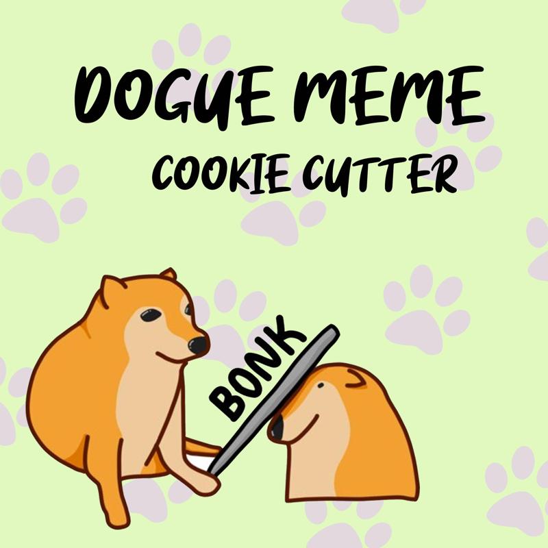 Dogue meme BONK - Cookie Cutter -